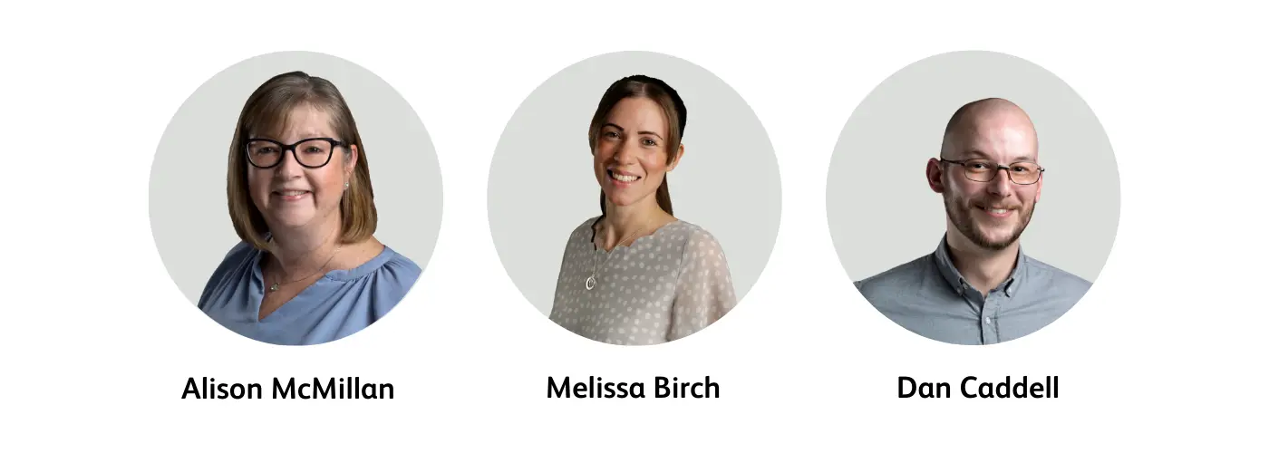 Alison McMillan, Melissa Birch and Dan Caddell